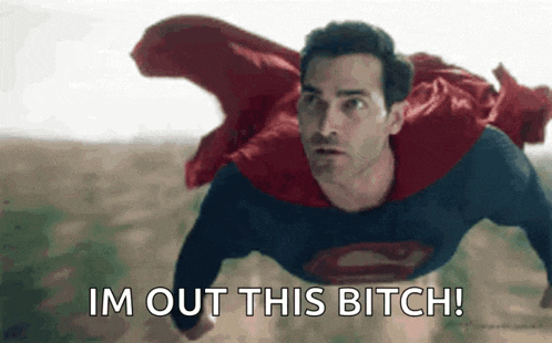 a man in a superman costume is flying through the air and saying im out this bitch