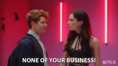 None Of Your Business Doesnt Matter GIF - None Of Your Business Doesnt Matter Mind Your Business GIFs