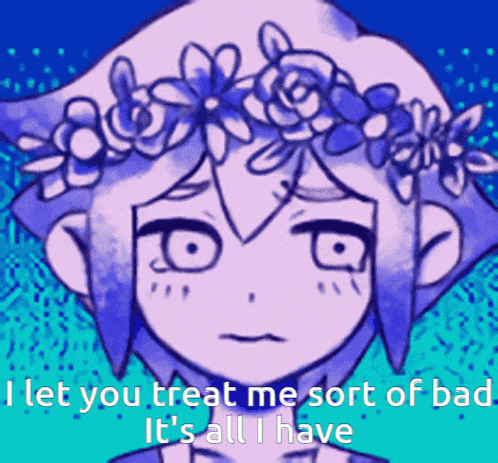 a drawing of a girl with a flower crown on her head and the words " i let you treat me sort of bad " written below
