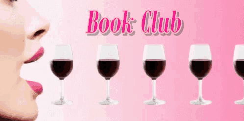 a woman licks her lips next to a row of wine glasses and the words book club