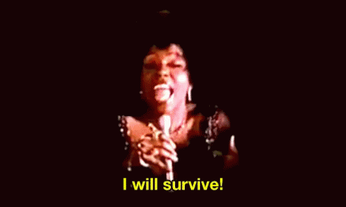 I Will Survive! - Gloria Gaynor GIF - I Will Survive Gloria Gaynor Survive GIFs