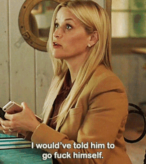 Reese Witherspoon Go Fuck Himself GIF - Reese Witherspoon Go Fuck Himself Sassy GIFs