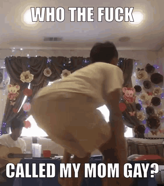 a picture of a person with the caption who the fuck called my mom gay ?