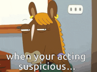 a cartoon horse with the words " when your acting suspicious " below it