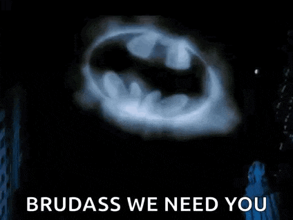 an x-ray of batman 's face with the words brudass we need you written below it .