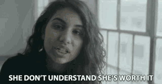 She Dont Understand Shes Worth It Alessia Cara GIF - She Dont Understand Shes Worth It Alessia Cara Scars To Your Beautiful GIFs