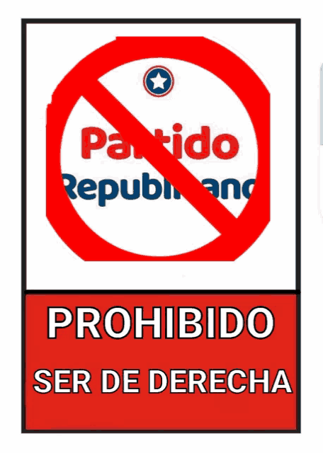 a sign that says prohibido ser de derecha