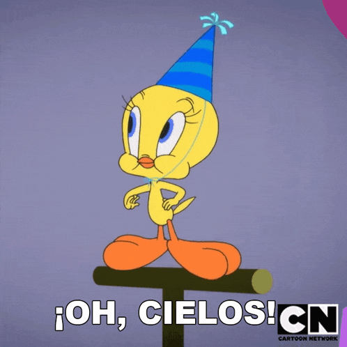 tweety wearing a party hat says oh cielos on the bottom