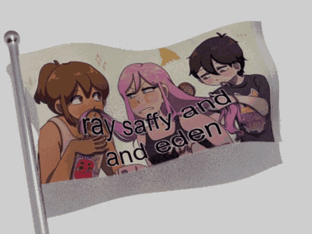 a flag that says ray saffy and eden is flying in the wind