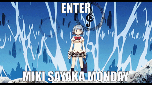 a picture of a girl with the words enter miki sayaka monday on it