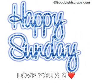 happy sunday love you sis with a heart in the middle
