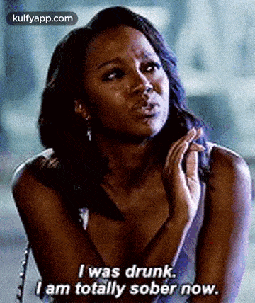 I Was Drunk.I Am Totally Sober Now..Gif GIF - I Was Drunk.I Am Totally Sober Now. Htgawm Hindi GIFs