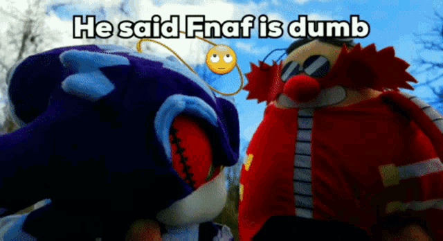 a picture of two stuffed animals with a caption that says he said fnaf is dumb