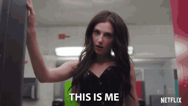 a woman in a black corset says " this is me " in a netflix ad