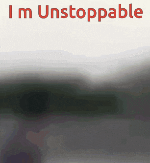a sign that says i 'm unstoppable in red letters