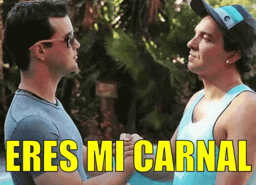 two men shaking hands with the caption eres mi carnal