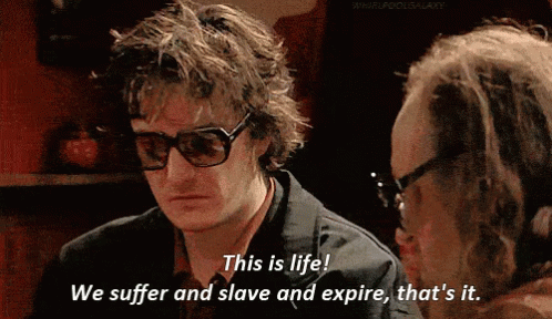 Life This Is Life GIF - Life This Is Life Black Books GIFs