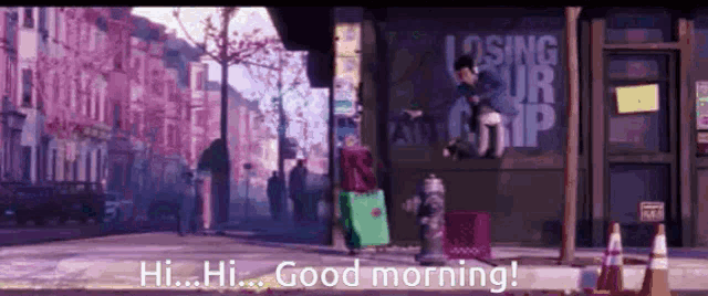 a scene from a movie with the words hi hi good morning