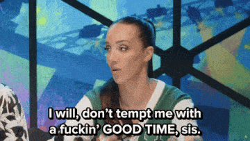 a woman says i will don t tempt me with a fuckin good time sis