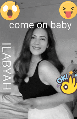 a picture of a woman with the words come on baby behind her