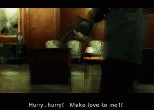 a video game scene with the words hurry make love to me