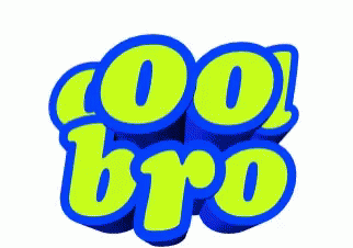 Cool Bro GIF - Cool Bro GIFs