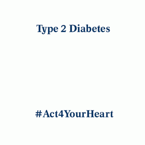 Act4yourheart Diabetes GIF - Act4yourheart Diabetes Type2diabetes GIFs