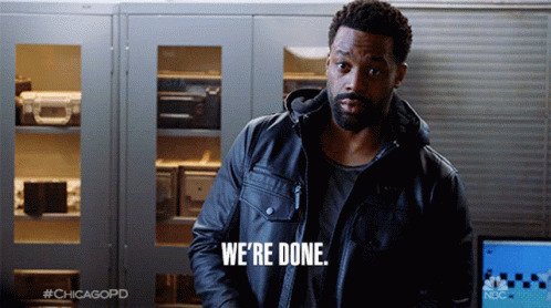 Were Done Kevin Atwater GIF - Were Done Kevin Atwater Chicago Pd GIFs