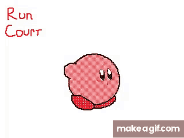 a cartoon of kirby running on a white background with the words `` run court '' written on it .