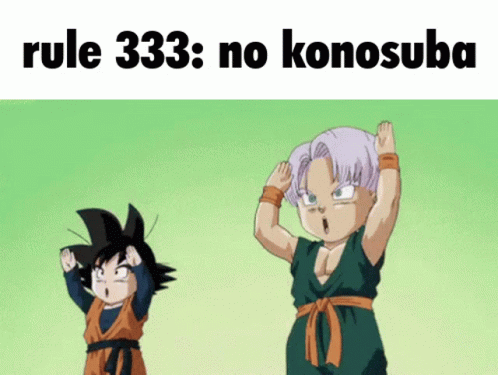 No Konosuba Rule333 GIF - No Konosuba Rule333 Gotenks GIFs