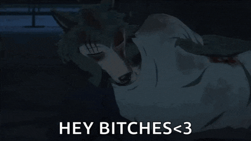 a cartoon of a wolf laying on the ground with the words hey bitches < 3