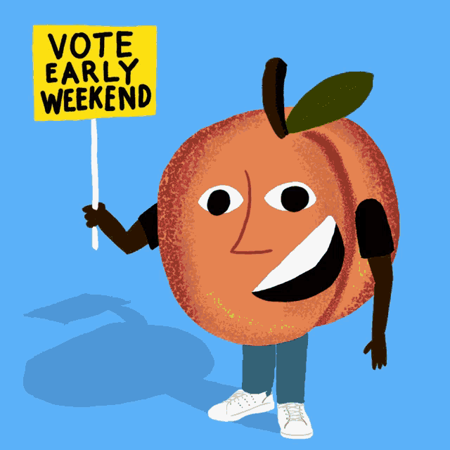 an illustration of a peach holding a yellow sign that says vote early weekend