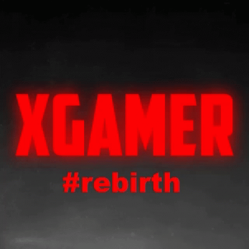Rebirth Xgamer GIF - Rebirth Xgamer Uyanış GIFs