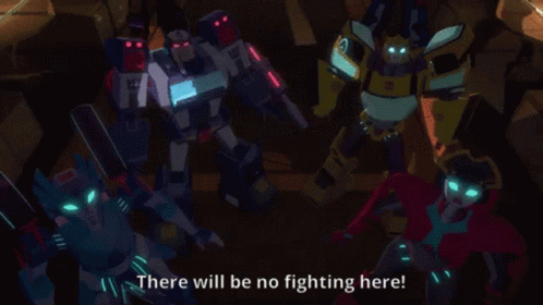 Transformers There Will Be No Fighting Here GIF - Transformers There Will Be No Fighting Here No Fighting GIFs