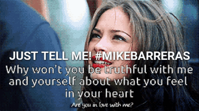 a picture of a woman with a caption that says just tell me #mikebarreras