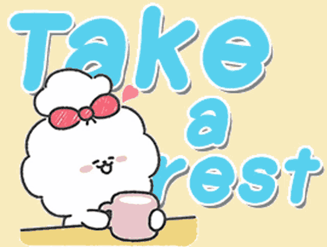 a cartoon of a sheep holding a cup with the words take a rest