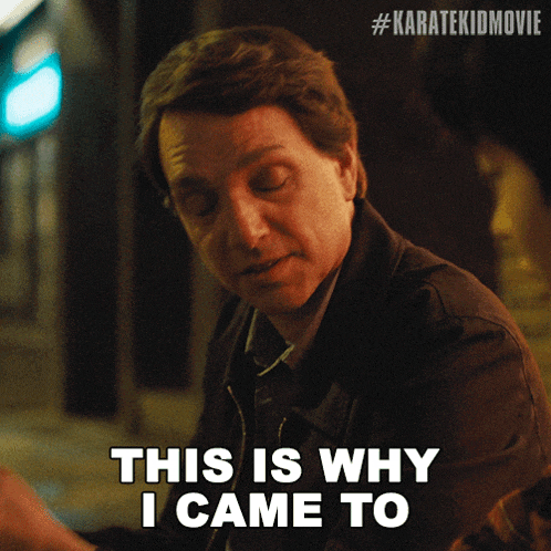 a man says " this is why i came to " in a karate kid movie ad