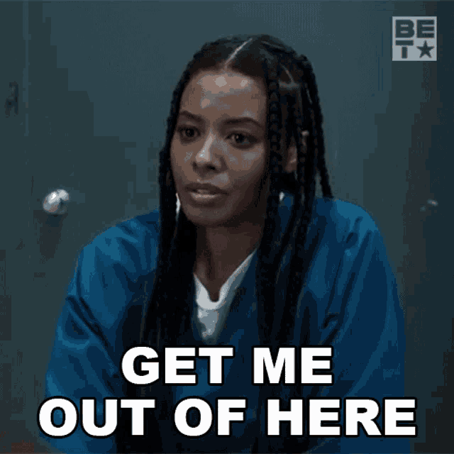a woman says get me out of here while wearing a blue uniform