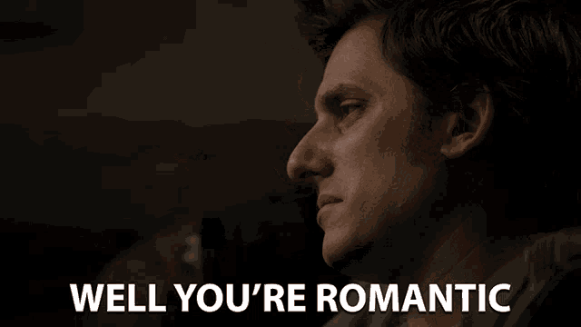 Well Youre Romantic Luca Marinelli GIF - Well Youre Romantic Luca Marinelli Nicky GIFs