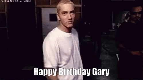 Birthday Gary GIF - Birthday Gary Eminem GIFs