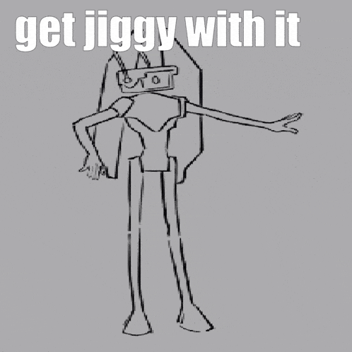 a black and white drawing of a person with the words get jiggy with it