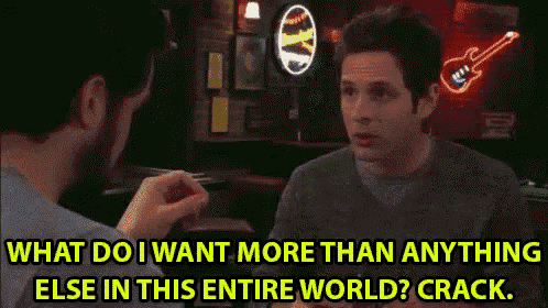 a man talking to another man with the words " what do i want more than anything else in this entire world crack " on the bottom