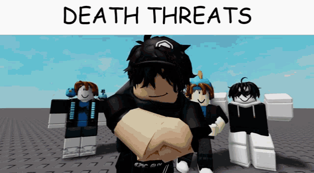a group of roblox characters standing next to each other with the words death threats written above them