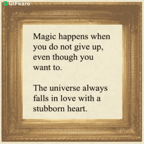 Magic Happens When You Do Not Give Up Gifkaro GIF