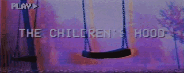 a video of a swing with the words " the children 's hood " above it