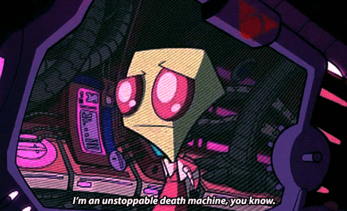 a cartoon character is saying i 'm an unstoppable death machine you know