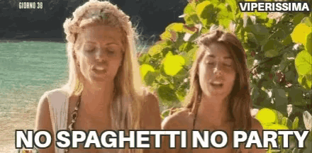 two women standing next to each other with the words no spaghetti no party