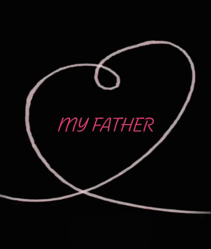 My Father Love GIF - My Father Love Heart GIFs