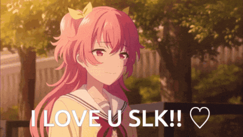 a pink haired anime girl says i love u slk with a heart