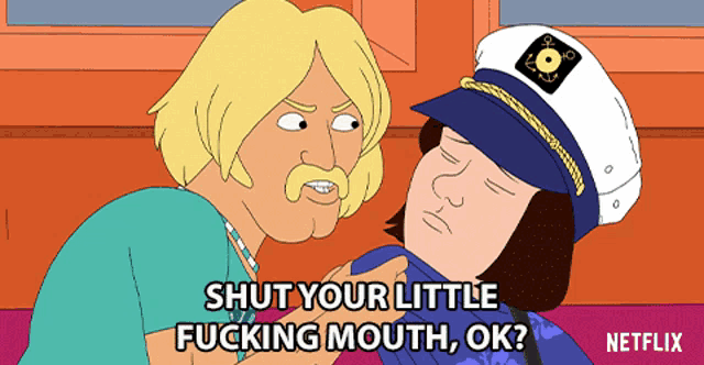 a cartoon says shut your little fucking mouth